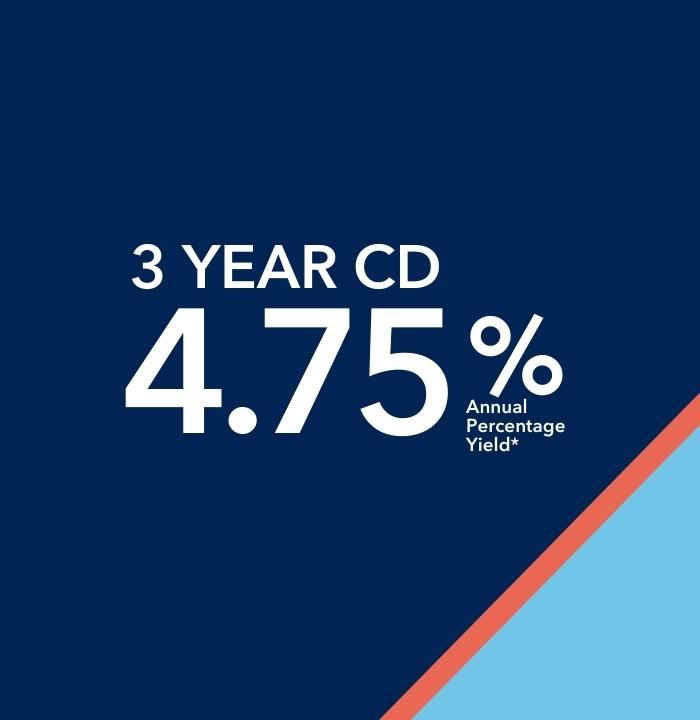 3 Year CD 4.75% Annual Percentage Yield 